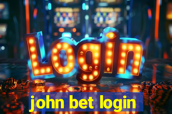 john bet login