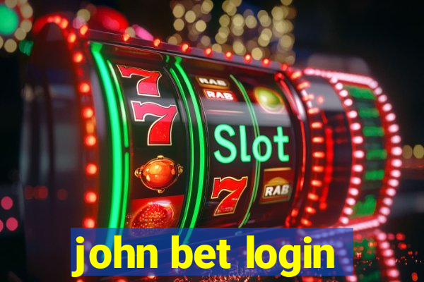 john bet login