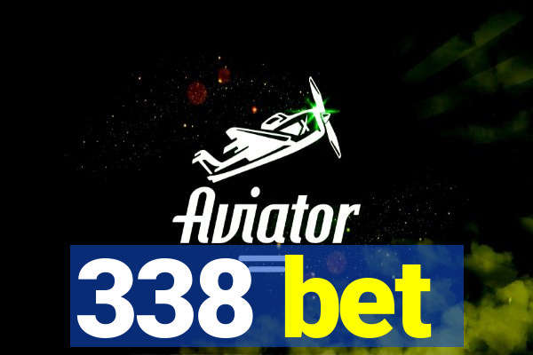 338 bet