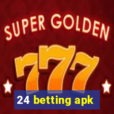 24 betting apk