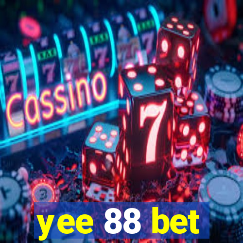 yee 88 bet