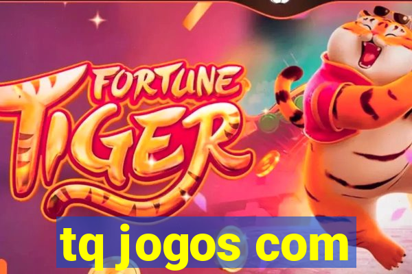 tq jogos com