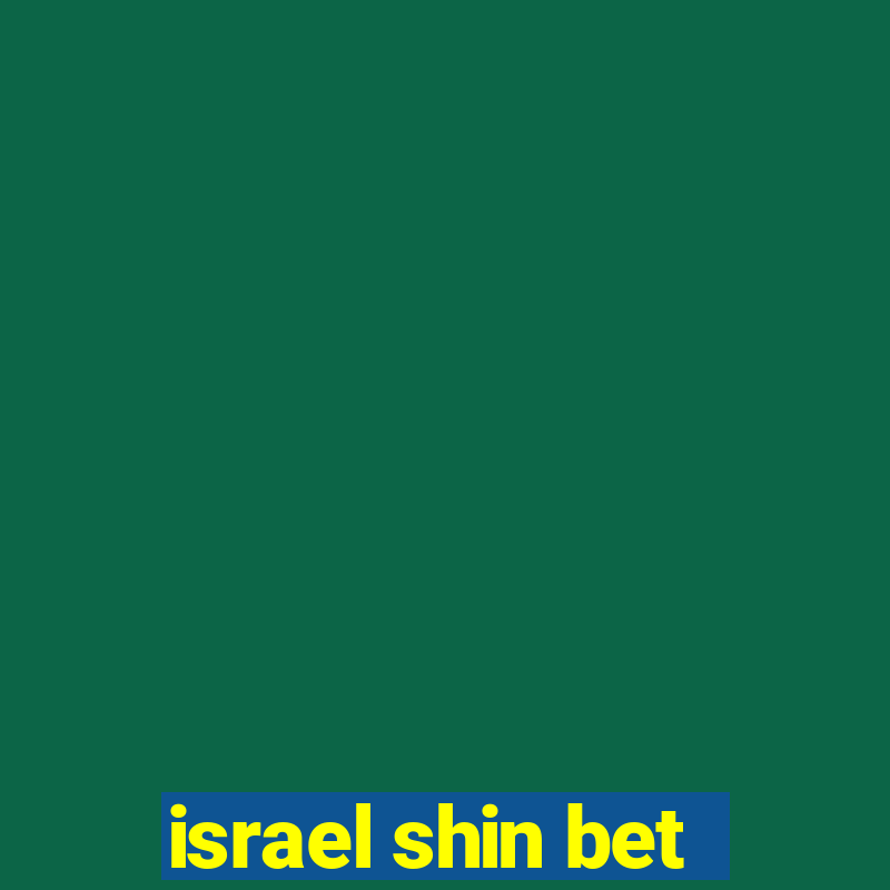 israel shin bet