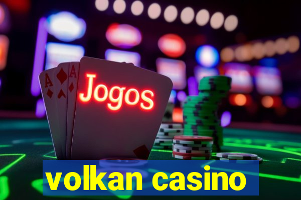 volkan casino