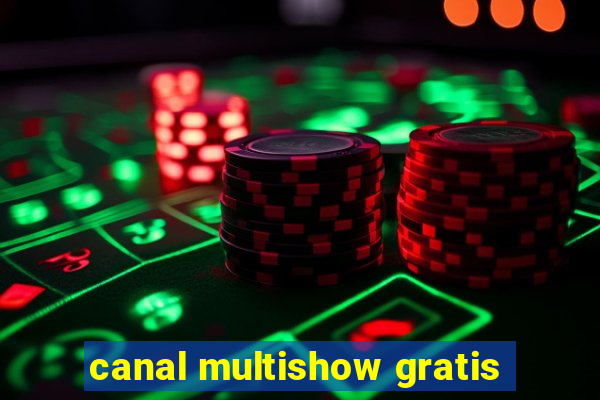 canal multishow gratis