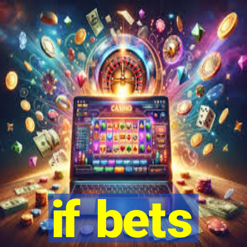 if bets