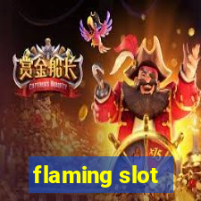 flaming slot