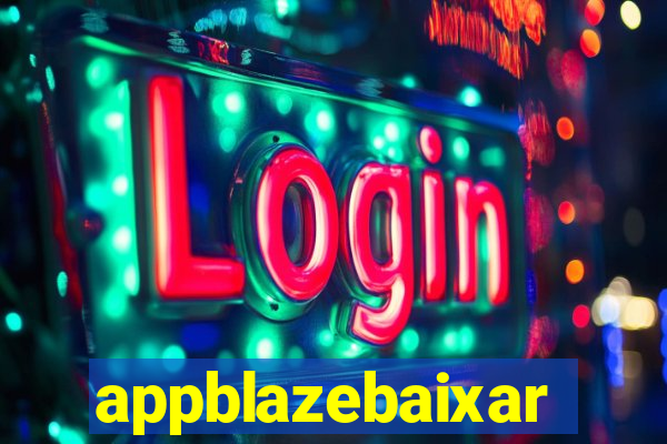 appblazebaixar