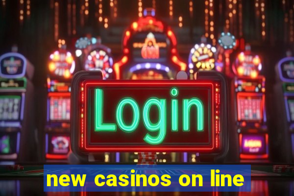 new casinos on line