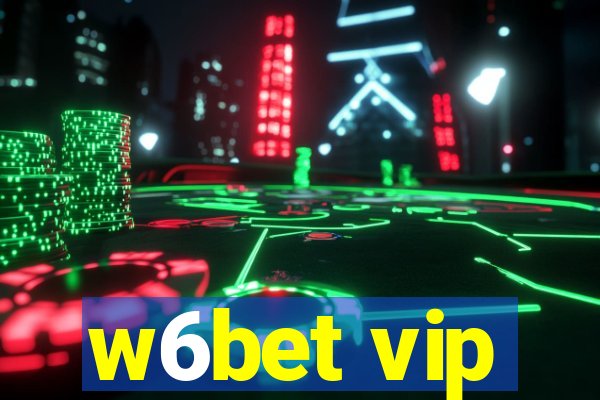 w6bet vip