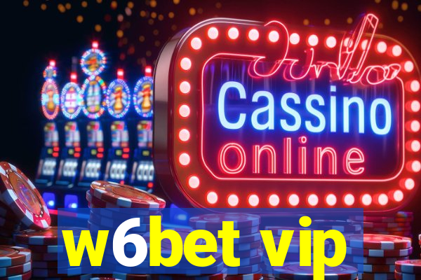 w6bet vip