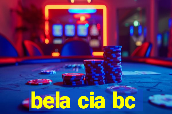 bela cia bc