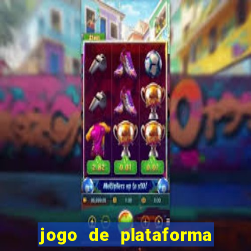 jogo de plataforma que ganha dinheiro