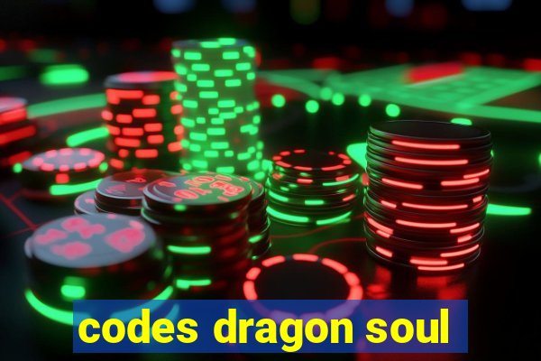 codes dragon soul