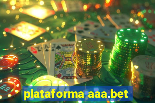 plataforma aaa.bet