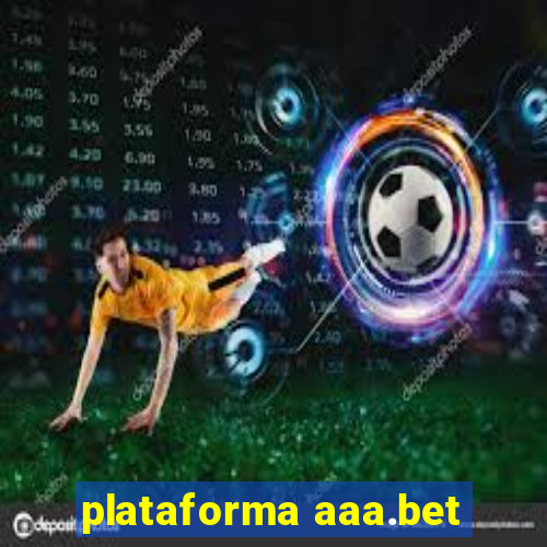 plataforma aaa.bet