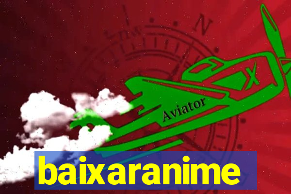 baixaranime