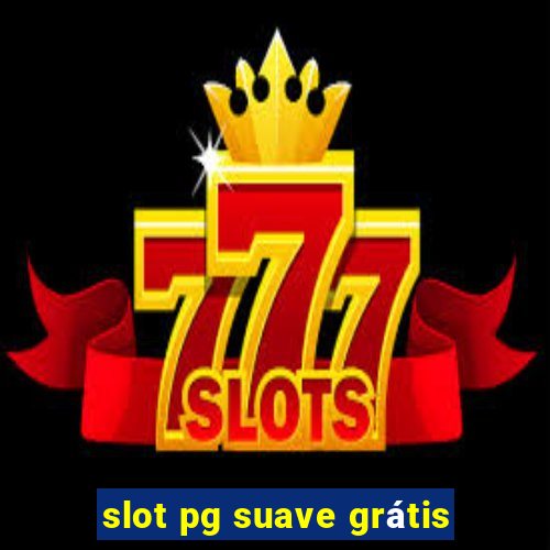 slot pg suave grátis