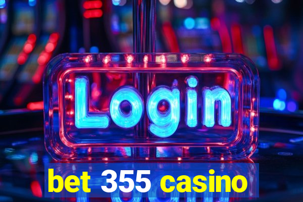 bet 355 casino