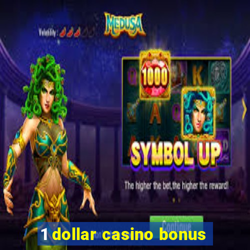 1 dollar casino bonus