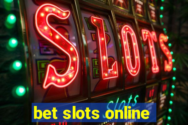 bet slots online