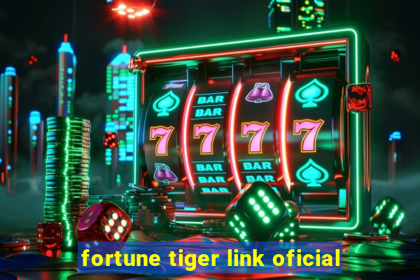 fortune tiger link oficial