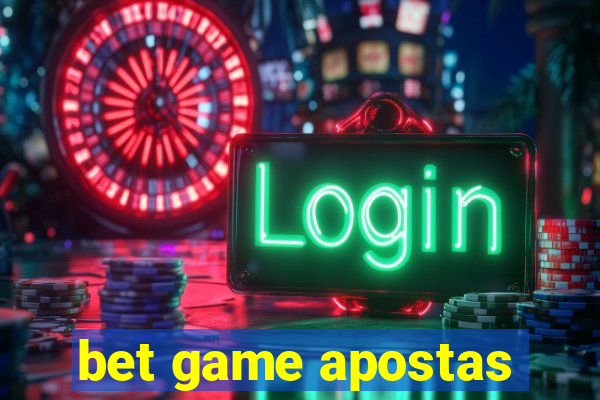 bet game apostas