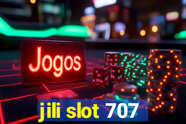 jili slot 707