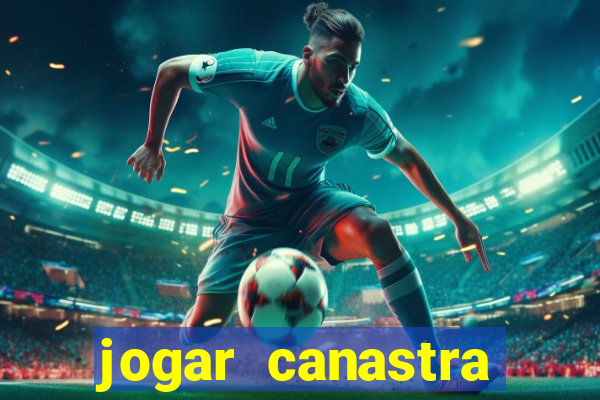 jogar canastra online valendo dinheiro