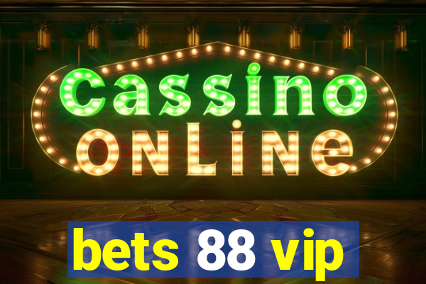 bets 88 vip