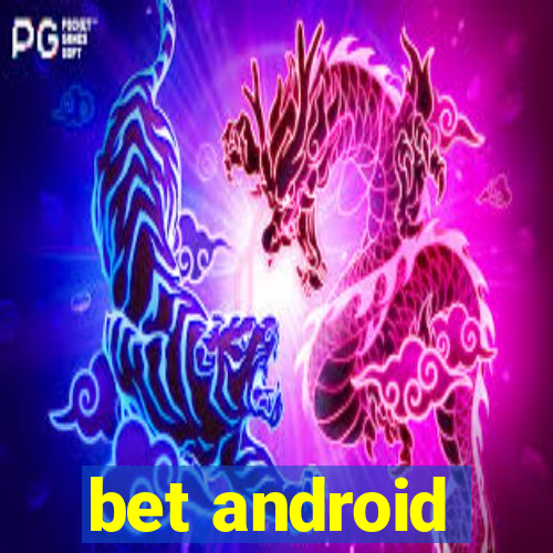 bet android