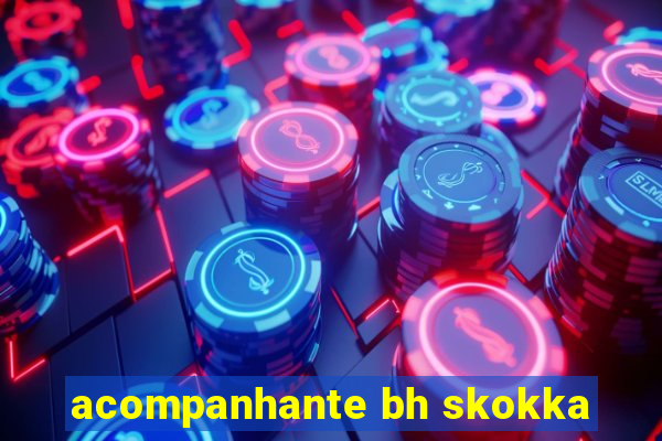 acompanhante bh skokka