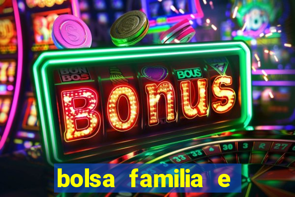 bolsa familia e jogo do tigrinho