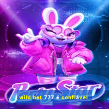 wild bet 777 é confiável