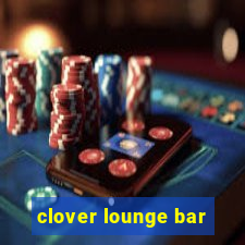 clover lounge bar