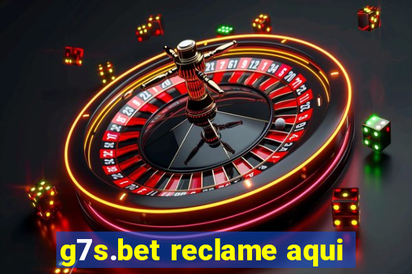 g7s.bet reclame aqui