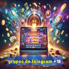 grupos de telegram +18