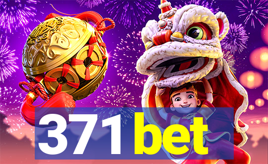 371 bet