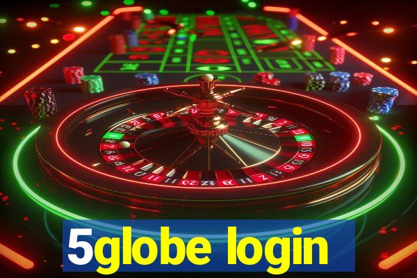 5globe login