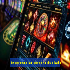 interestelar torrent dublado