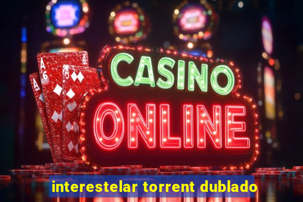 interestelar torrent dublado