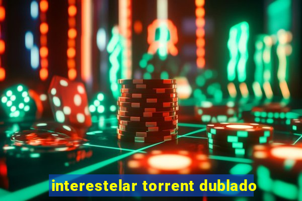 interestelar torrent dublado