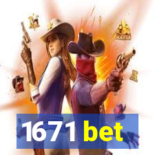 1671 bet