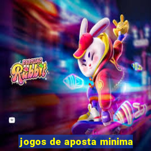 jogos de aposta minima