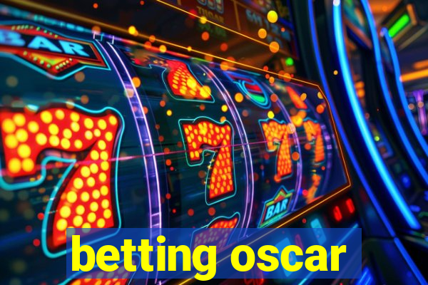 betting oscar