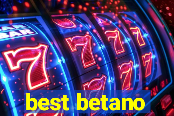 best betano