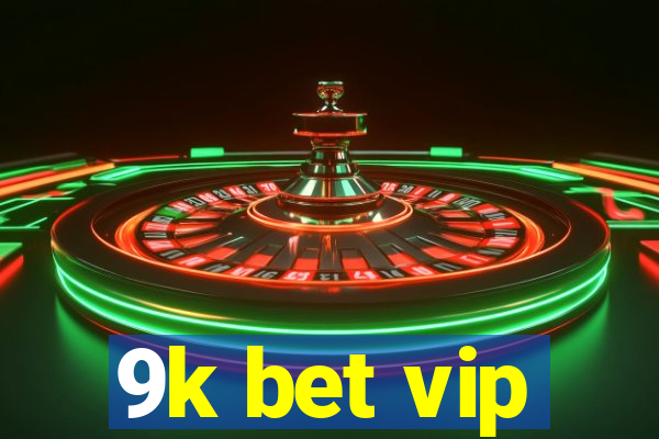 9k bet vip