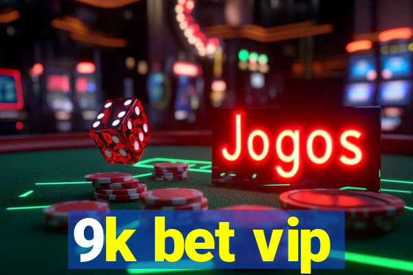 9k bet vip