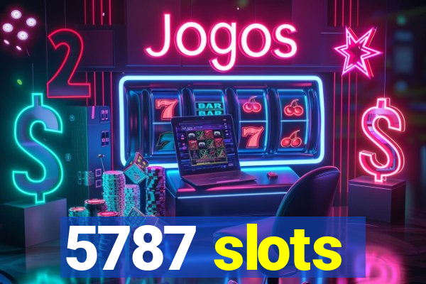 5787 slots