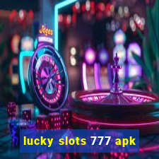 lucky slots 777 apk